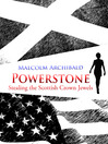Click here to view title details for Powerstone by Malcolm Archibald