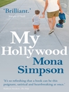 Click here to view title details for My Hollywood by Mona Simpson