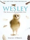 Click here to view title details for Wesley by Stacey O'Brien Click here to view title details for Wesley by Stacey O'Brien