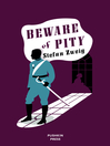 Click here to view title details for Beware of Pity by Stefan Zweig