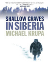 Shallow Graves in Siberia