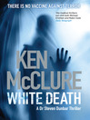 Click here to view title details for White Death by Ken McClure
