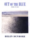 Click here to view title details for Out of the Blue by Helen Dunmore Click here to view title details for Out of the Blue by Helen Dunmore