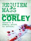 Click here to view title details for Requiem Mass by Elizabeth Corley