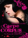 Click here to view title details for Carpe Corpus by Rachel Caine