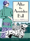 Click here to view title details for After the Armistice Ball by Catriona McPherson