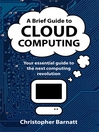 Click here to view title details for A Brief Guide to Cloud Computing by Christopher Barnatt