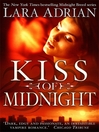 Click here to view title details for Kiss of Midnight by Lara Adrian