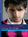 Click here to view title details for Dancing with Danger by Fiona Harper