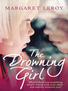 Click here to view title details for The Drowning Girl by Margaret Leroy