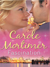 Click here to view title details for Fascination by Carole Mortimer