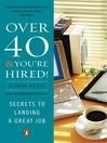 Over 40 & You're Hired!