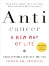 Click here to view title details for Anticancer, A New Way of Life by David Servan-Schreiber
