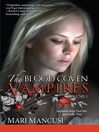 Click here to view title details for The Blood Coven Vampires, Volume 1 by Mari Mancusi