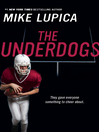 Click here to view title details for The Underdogs by Mike Lupica