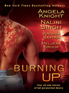 Click here to view title details for Burning Up by Angela Knight