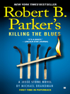 Killing the Blues: Jesse Stone Series, Book 10