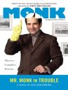 Mr. Monk in Trouble