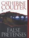 Click here to view title details for False Pretenses by Catherine Coulter
