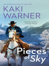 Click here to view title details for Pieces of Sky by Kaki Warner