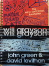 Click here to view title details for Will Grayson, Will Grayson by John Green