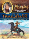 Backwoods Bloodbath: The Trailsman Series, Book 300