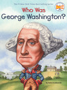 Who Was George Washington?@