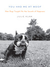 Click here to view title details for You Had Me at Woof by Julie Klam