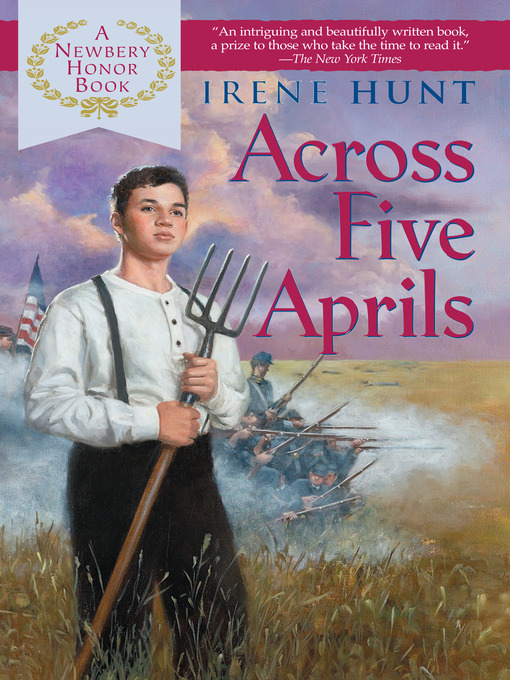Click here to view title details for Across Five Aprils by Irene Hunt