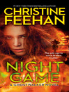 Click here to view title details for Night Game by Christine Feehan