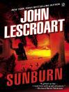 Click here to view title details for Sunburn by John Lescroart