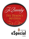 Click here to view title details for The Demon's Mistress: A Penguin eSpecial from NAL by Jo Beverley