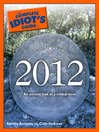 Click here to view title details for The Complete Idiot's Guide to 2012 by Dr. Synthia Andrews
