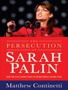 The Persecution of Sarah Palin