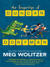 Click here to view title details for The Fingertips of Duncan Dorfman by Meg Wolitzer