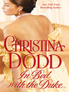 Click here to view title details for In Bed with the Duke by Christina Dodd