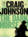 Click here to view title details for The Dark Horse by Craig Johnson
