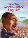 Click here to view title details for Who Was Martin Luther King, Jr.? by Bonnie Bader