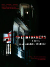 Click here to view title details for The Informers by Juan Gabriel Vásquez