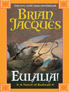 Click here to view title details for Eulalia! by Brian Jacques