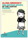 Click here to view title details for The Hottest Dishes of the Tartar Cuisine by Alina Bronsky