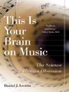 This Is Your Brain on Music
