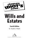 The Complete Idiot's Guide to Wills and Estates