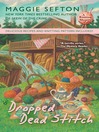 Click here to view title details for Dropped Dead Stitch by Maggie Sefton
