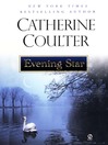 Click here to view title details for Evening Star by Catherine Coulter