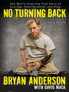 Click here to view title details for No Turning Back by Bryan Anderson