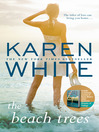 Click here to view title details for The Beach Trees by Karen White