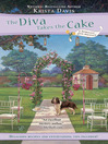 Click here to view title details for The Diva Takes the Cake by Krista Davis
