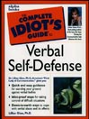The Complete Idiot's Guide to Verbal Self Defense