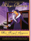 Click here to view title details for Her Royal Spyness by Rhys Bowen